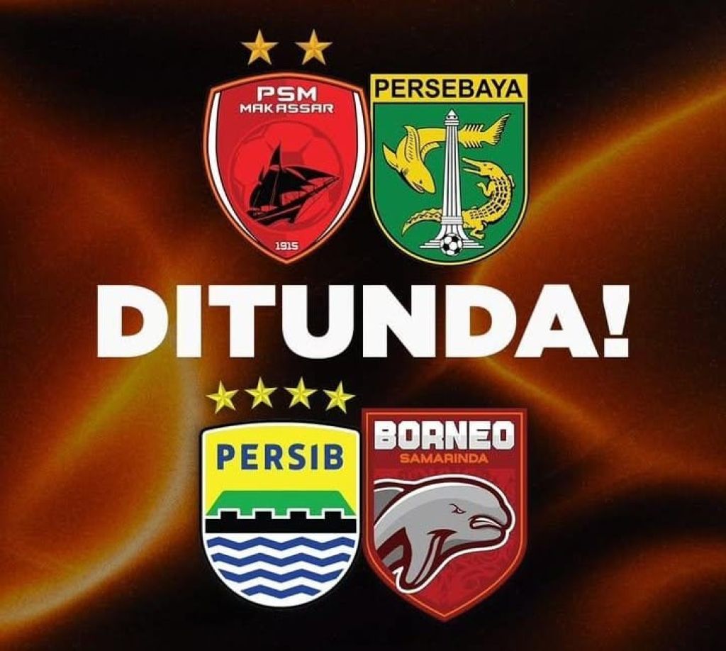 Laga Persib vs Borneo dan PSM Lawan Persebaya Ditunda